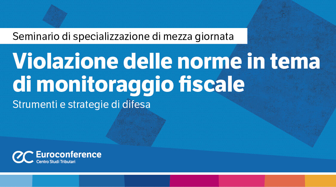 Immagine Violazione delle norme in tema di monitoraggio fiscale | Euroconference